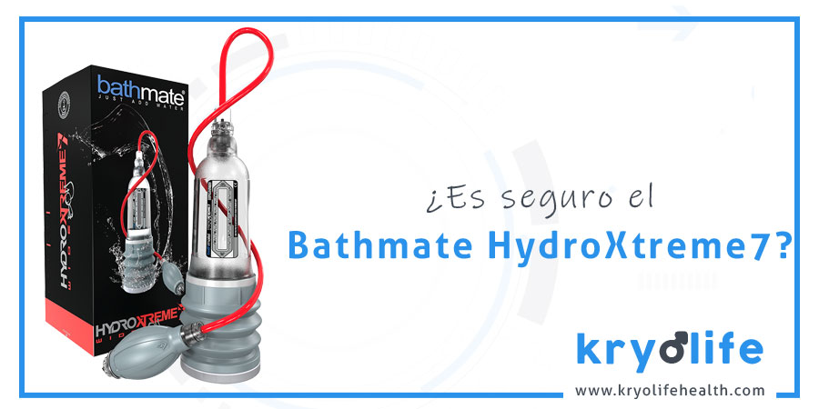 ¿Es seguro Bathmate HydroXtreme7